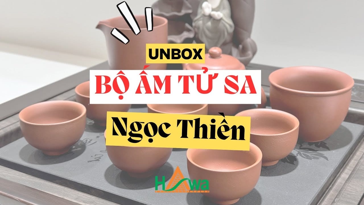 https://cdn2.softaz.vn/wp-content/uploads/2024/10/unbox-bo-am-tu-sa-tra-ngoc-thien.jpg